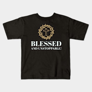 Blessed and Unstoppable Christian Kids T-Shirt